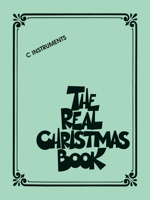 Title details for The Real Christmas Book (Songbook): C Edition by Hal Leonard Corp. - Available